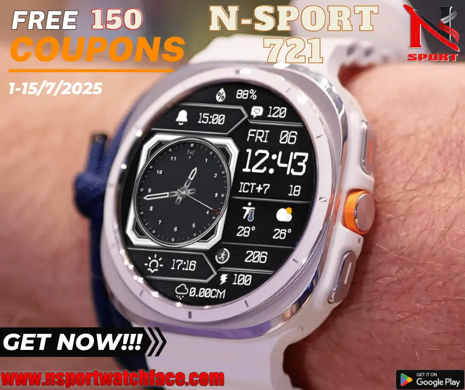 Start July Strong With A Free Gift 150 Coupons N-Sport 721 Watch Face - N-Sport Watch Face